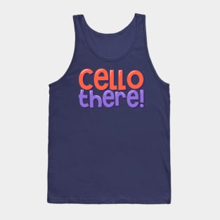 Funny Cello Pun Say Hello Tank Top